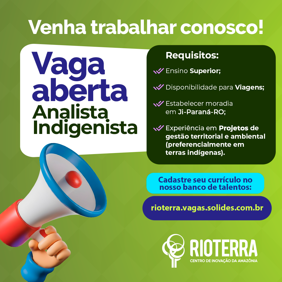 🌱 Vaga Aberta: Analista Indigenista
